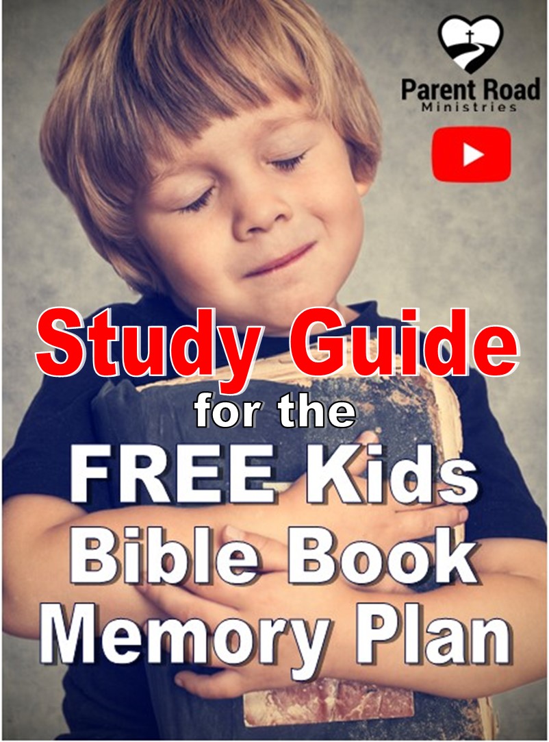 Study Guide for the Kids Bible Book Memory Plan – Parent Road Ministries